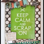 SCRAPBOOKING: MARCO KEEP CALM & SCRAP ON